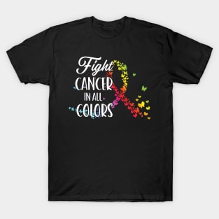 Fight Cancer in all colors Breast Cancer Awareness Mental Health Autism Awareness T-Shirt